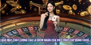 Bảo mật chất lượng cao là điểm nhấn của việc truy cập đúng cách 