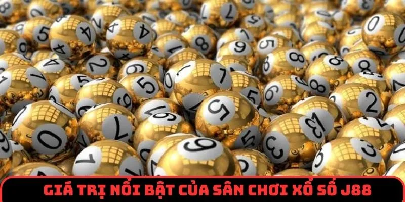 Giá trị tạo nên sự thành công của sân chơi chơi xổ số J88
